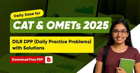 CAT 2025 DILR Daily Practice Problems (DPP) with Solutions; FREE PDF ...