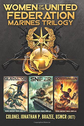 Women of the United Federation Marines Trilogy : Brazee, Jonathan P ...