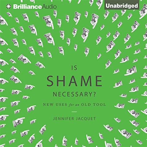 Is Shame Necessary?: New Uses for an Old Tool (Audio Download ...