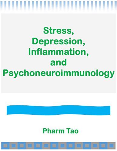 Stress, Depression, Inflammation, and Psychoneuroimmunology eBook : Tao ...