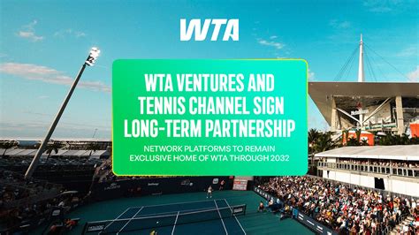 Six year deal between WTA Ventures and Tennis Channel brings increased ...