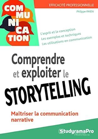 Amazon.in: Buy Comprendre et exploiter le storytelling Book Online at ...