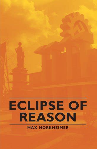 Eclipse of Reason eBook : Horkheimer, Max: Amazon.in: Kindle Store