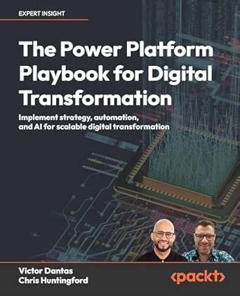 The Power Platform Playbook for Digital Transformation: Implement ...