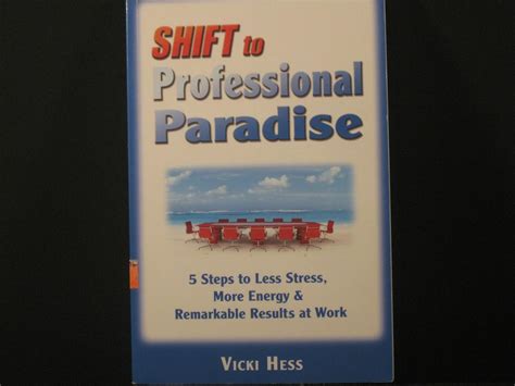 Shift to Professional Paradise ... 5 Steps to Less Stress, More Energy ...