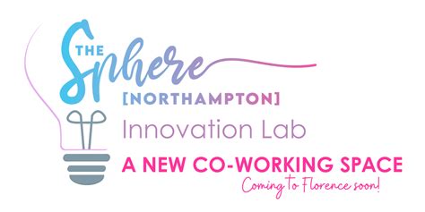 The Sphere Innovation Labs Grand Opening!, 82 Maple Street,Northampton ...