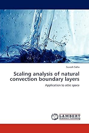 Buy Scaling analysis of natural convection boundary layers Book Online ...