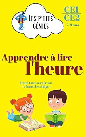 Apprendre à lire l'heure: Les p'tits génies - Apprendre et s’entraîner ...
