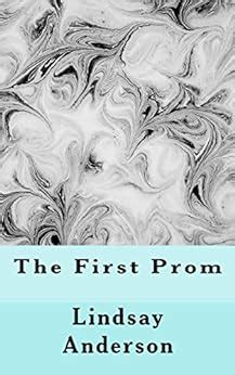 The First Prom (Class Of 2018 Book 12) eBook : Anderson, Lindsay ...