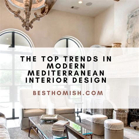 The Top Trends In Modern Mediterranean Interior Design