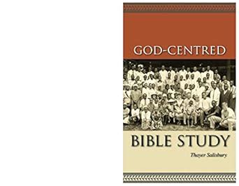 God-Centred Bible Study eBook : Salisbury, Thayer: Amazon.in: Kindle Store