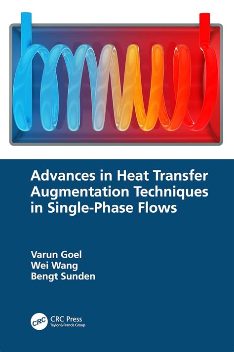Advances in Heat Transfer Augmentation Techniques in Single-Phase Flows ...