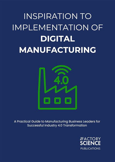 Inspiration to Implementation of Digital Manufacturing: A Practical ...