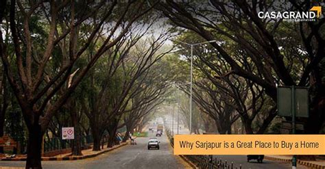 Why Sarjapur is a great place to buy a home - Casagrand