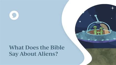 What Does the Bible Say About Aliens? - What Would You Say