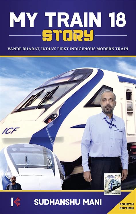 My Train18 Story: Vande Bharat, India's First Indigenous Modern Train ...