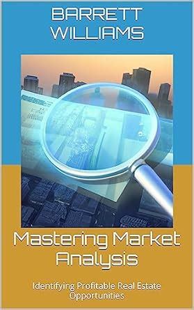 Mastering Market Analysis: Identifying Profitable Real Estate ...