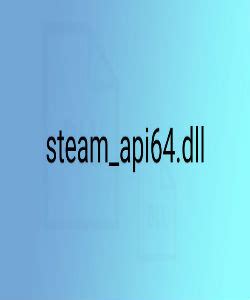 Steam_api64.dll скачать бесплатно для Windows 10,8,7 64 bit