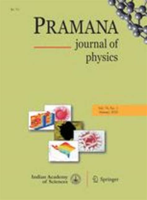 Pramana Journal of Physics | Indian Academy of Sciences