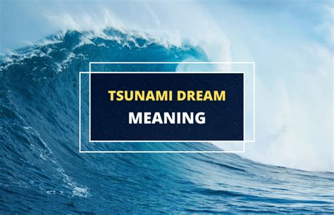 Tsunami Dream - Meaning and Symbolism - Symbol Sage