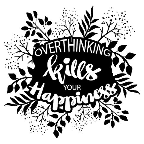 Overthinking kill your happiness. poster quotes. | Premium Vector