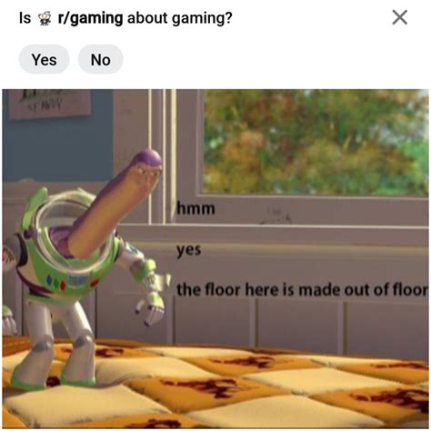 Yes floor is made of floor : r/memes