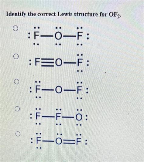Solved Identify the correct Lewis structure for OF2. O : | Chegg.com