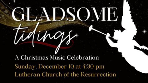 "Gladsome Tidings" Christmas Music Celebration, Lutheran Church of the ...