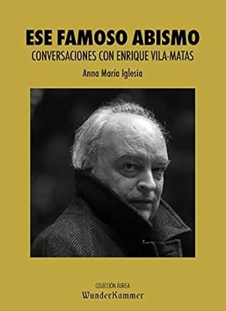 Amazon.in: Buy Ese famoso abismo: Conversaciones con Enrique Vila-Matas ...