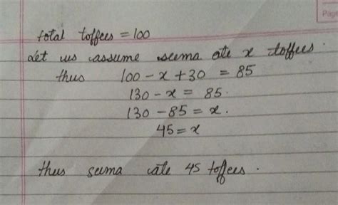 Seema had a tin containing 100 toffees. She ate a few toffees and then ...