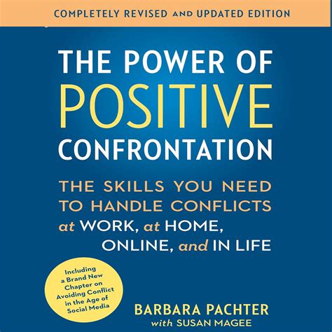 The Power of Positive Confrontation: The Skills You Need to Handle ...