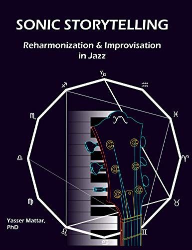 Sonic Storytelling: Reharmonization & Improvisation in Jazz eBook ...