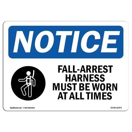 Signmission OSHA Sign, Fall-Arrest Harness Must Be With Symbol, 14in X ...