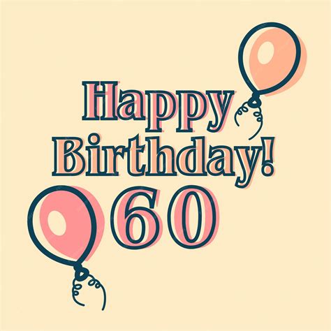 Premium Vector | Happy 60th birthday typographic vector design for ...