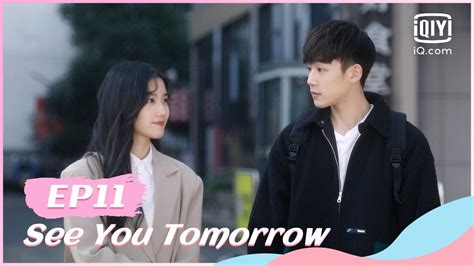 🌞【FULL】明天也想见到你 EP11 | See You Tomorrow | iQiyi Romance - YouTube