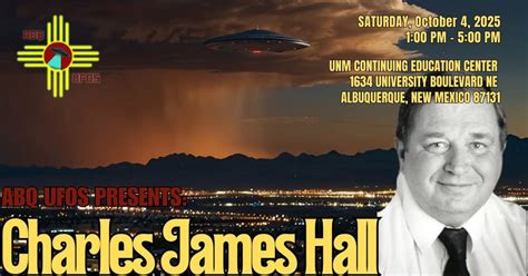 ABQ UFOs Presents: An Afternoon with Charles James Hall, UNM Continuing ...