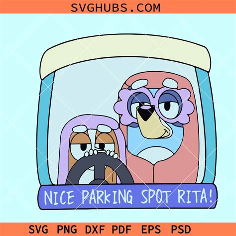 Nice Parking Spot Rita SVG, Bluey Family Svg, Bluey and Bingo Svg