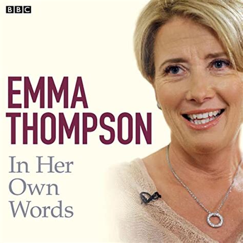 Emma Thompson in Her Own Words by Emma Thompson - - Audible.in