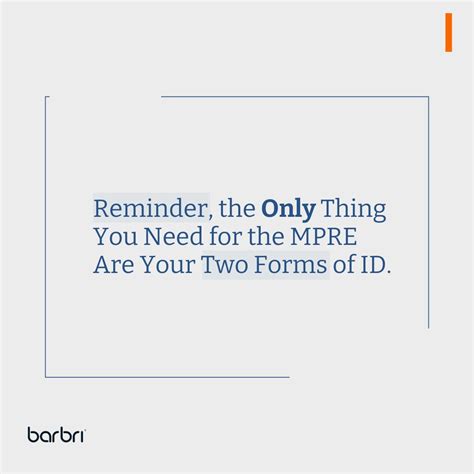 Remember, you need TWO forms of ID for your MPRE. Double check with your… | BARBRI