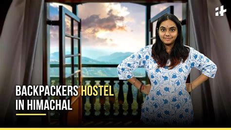 The Math Of Opening Backpackers Hostel In Himachal
