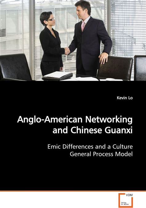 Anglo American Networking And Chinese Guanxi Emic Differences And ...