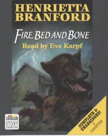 Complete & Unabridged (Fire, Bed and Bone) : Branford, Henrietta, Karpf ...