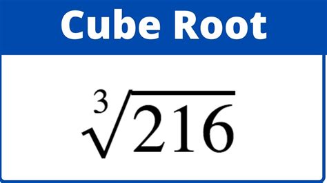 Find the Cube Root of 216 without a calculator - YouTube