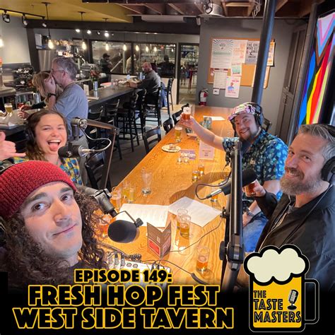 Ep. 149: West Side Tavern HOP FEST!! • Tastemasters