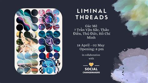 Liminal Threads Group Art Exhibition, Nam Mê Kitchen & Bar, Ho Chi Minh ...