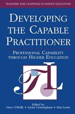 Buy Developing the Capable Practitioner: Professional Capability ...