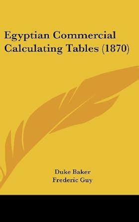 Buy Egyptian Commercial Calculating Tables (1870) Book Online at Low ...