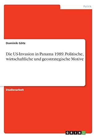 Buy Die US-Invasion in Panama 1989. Politische, wirtschaftliche und ...