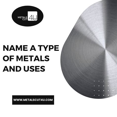 Name A Type Of Metals And Uses