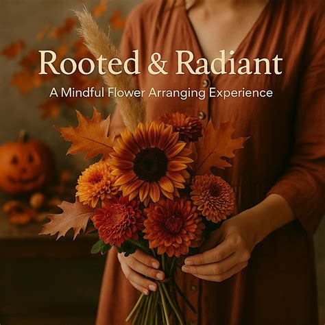 Rooted & Radiant: A Mindful Flower Arranging Experience, Creeds Coffee ...